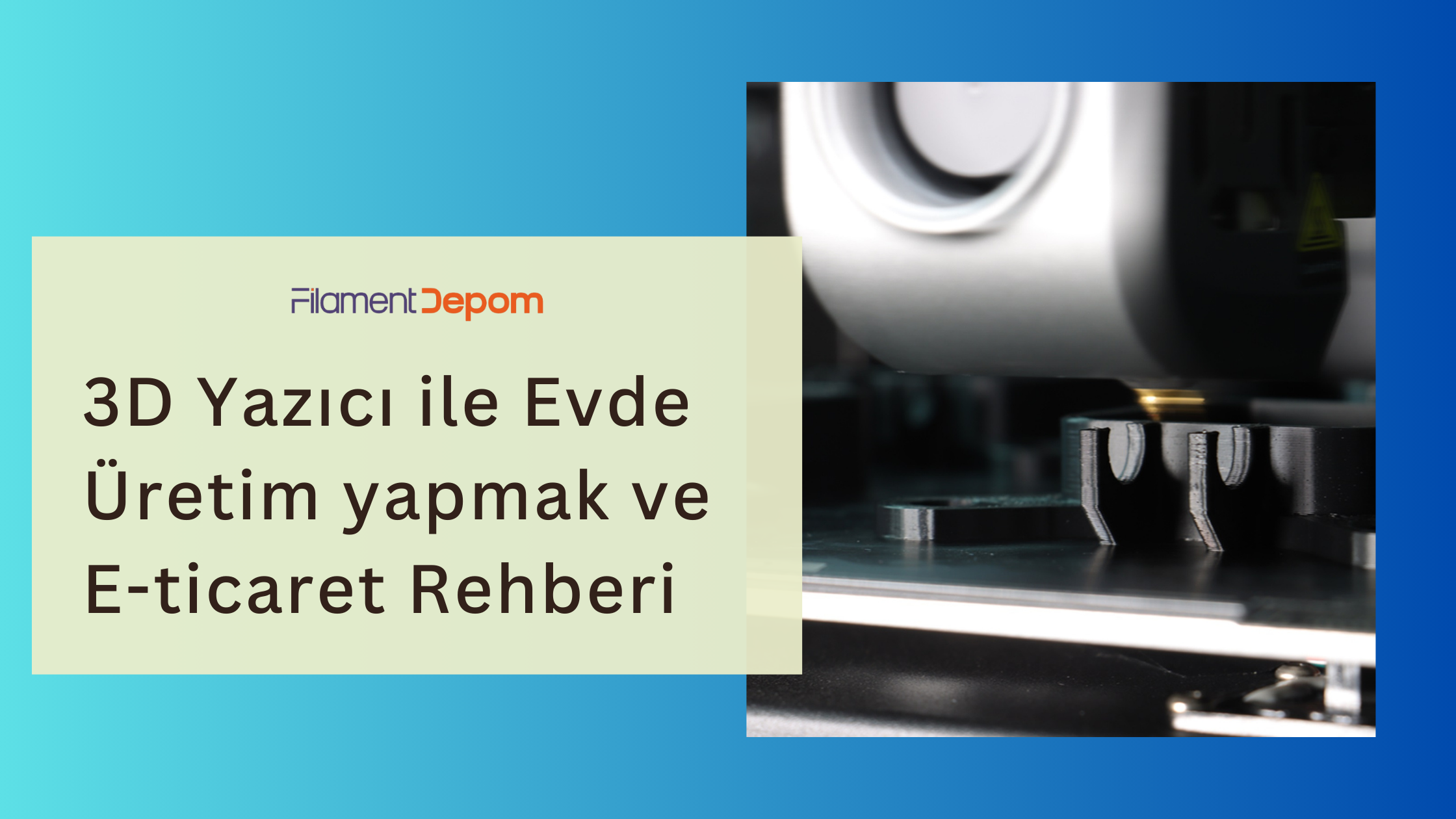 3D Yazıcı ile Evde Üretim Yaparak İnternetten Satış Rehberi
