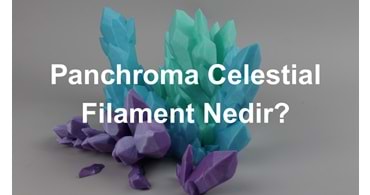 Panchroma PLA Celestial Filament Hakkında Bilgiler