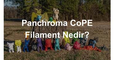 Panchroma CoPE Filament Hakkında Bilgiler