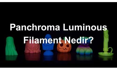 Panchroma PLA Luminous Filament Hakkında Bilgiler