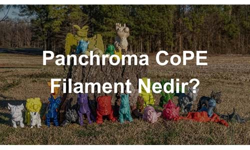 Panchroma CoPE Filament Hakkında Bilgiler