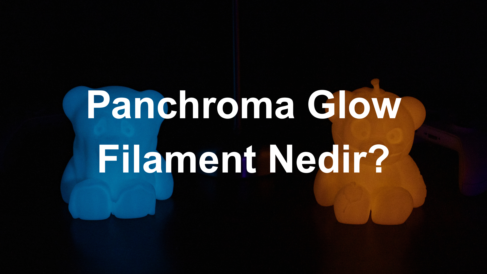 Panchroma PLA Glow Filament Hakkında Bilgiler